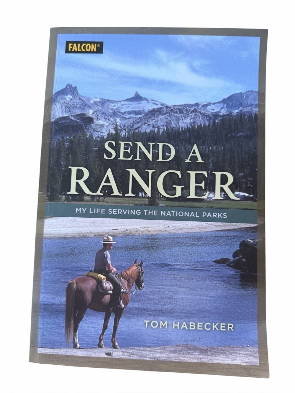 Softcover Book Send a Ranger My Life Serving the National Parks by Tom Habecker